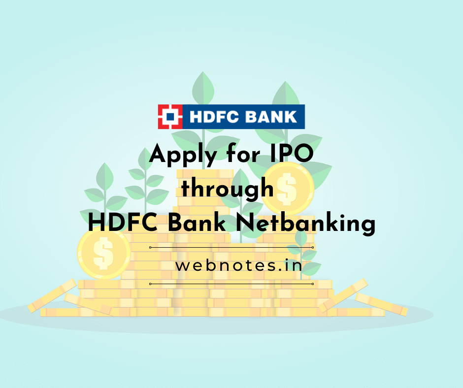 Step-by-Step Guide on how to apply for IPO through HDFC Bank Netbanking